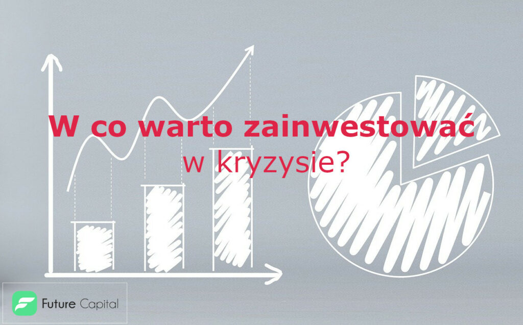 W co inwestować w kryzysie